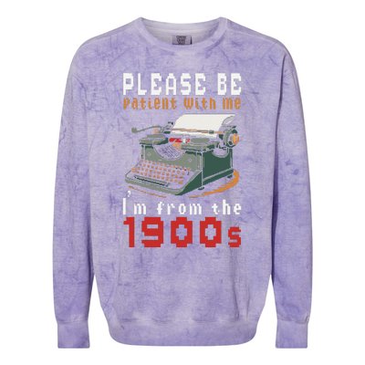 Please Be Patient With Me IM From The 1900 Retro Typewriter Colorblast Crewneck Sweatshirt