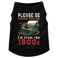 Please Be Patient With Me IM From The 1900 Retro Typewriter Doggie Tank