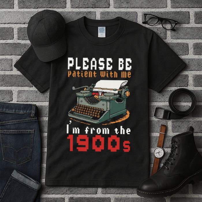 Please Be Patient With Me IM From The 1900 Retro Typewriter Tall T-Shirt