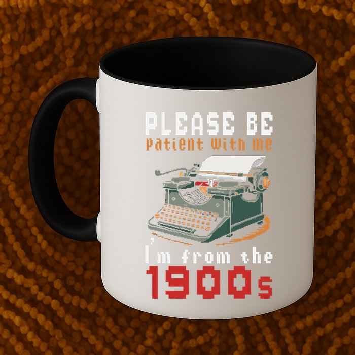 Please Be Patient With Me IM From The 1900 Retro Typewriter Mug