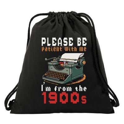Please Be Patient With Me IM From The 1900 Retro Typewriter Drawstring Bag