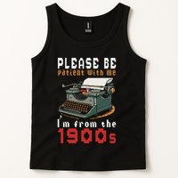 Please Be Patient With Me IM From The 1900 Retro Typewriter Tank Top