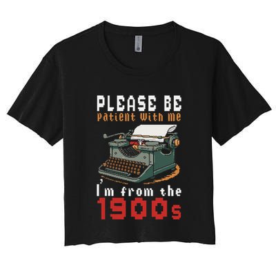 Please Be Patient With Me IM From The 1900 Retro Typewriter Crop Top