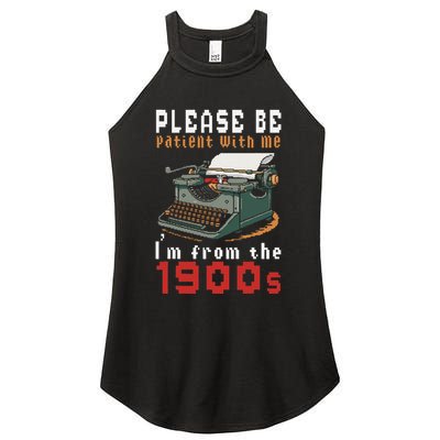 Please Be Patient With Me IM From The 1900 Retro Typewriter Women's Perfect Tri Rocker Tank