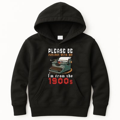 Please Be Patient With Me IM From The 1900 Retro Typewriter Kids Hoodie