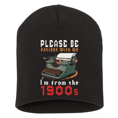 Please Be Patient With Me IM From The 1900 Retro Typewriter Short Acrylic Beanie