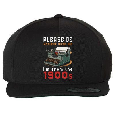 Please Be Patient With Me IM From The 1900 Retro Typewriter Wool Snapback Cap