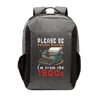 Please Be Patient With Me IM From The 1900 Retro Typewriter Vector Backpack