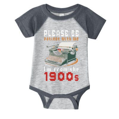 Please Be Patient With Me IM From The 1900 Retro Typewriter Infant Baby Jersey Bodysuit