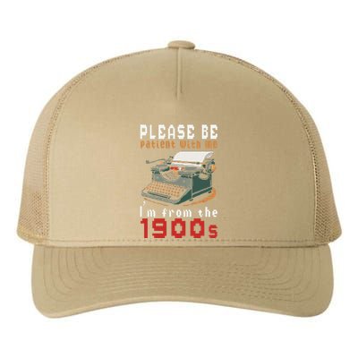 Please Be Patient With Me IM From The 1900 Retro Typewriter Yupoong Adult 5-Panel Trucker Hat