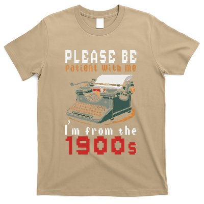 Please Be Patient With Me IM From The 1900 Retro Typewriter T-Shirt