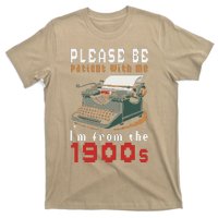 Please Be Patient With Me IM From The 1900 Retro Typewriter T-Shirt