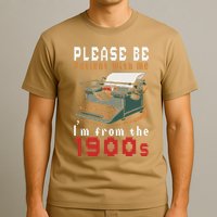 Please Be Patient With Me IM From The 1900 Retro Typewriter T-Shirt