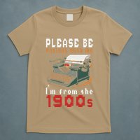 Please Be Patient With Me IM From The 1900 Retro Typewriter T-Shirt