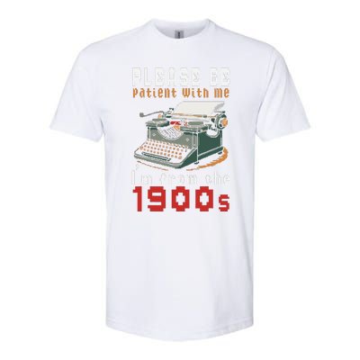 Please Be Patient With Me IM From The 1900 Retro Typewriter Softstyle CVC T-Shirt