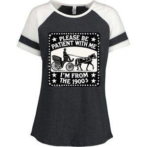 Please Be Patient With Me Im From The 1900s Funny 30s 40s 50 Enza Ladies Jersey Colorblock Tee