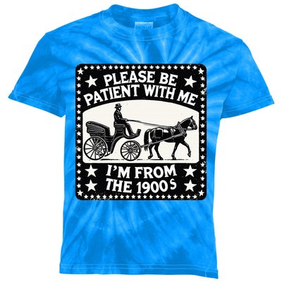 Please Be Patient With Me Im From The 1900s Funny 30s 40s 50 Kids Tie-Dye T-Shirt