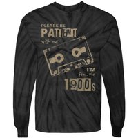 Please Be Patient With Me IM From The 1900s Music Tie-Dye Long Sleeve Shirt