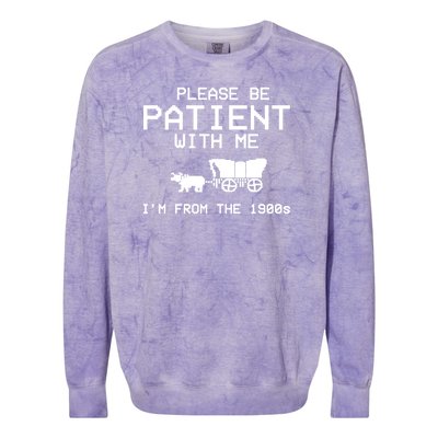 Please Be Patient With Me Im From The 1900s Vintage Funny Colorblast Crewneck Sweatshirt