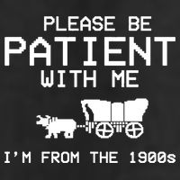 Please Be Patient With Me Im From The 1900s Vintage Funny 7 Panel Mesh Trucker Snapback Hat