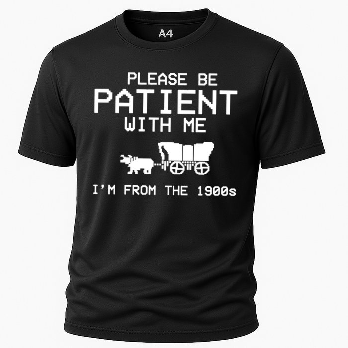 Please Be Patient With Me Im From The 1900s Vintage Funny Performance Shirt