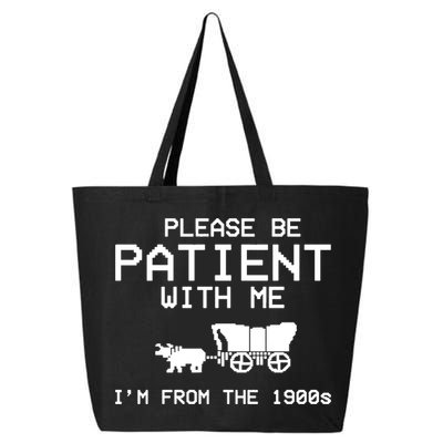 Please Be Patient With Me Im From The 1900s Vintage Funny 25L Jumbo Tote