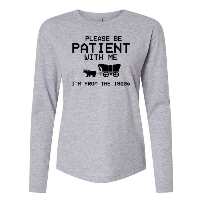 Please Be Patient With Me Im From The 1900s Vintage Funny Womens Cotton Relaxed Long Sleeve T-Shirt