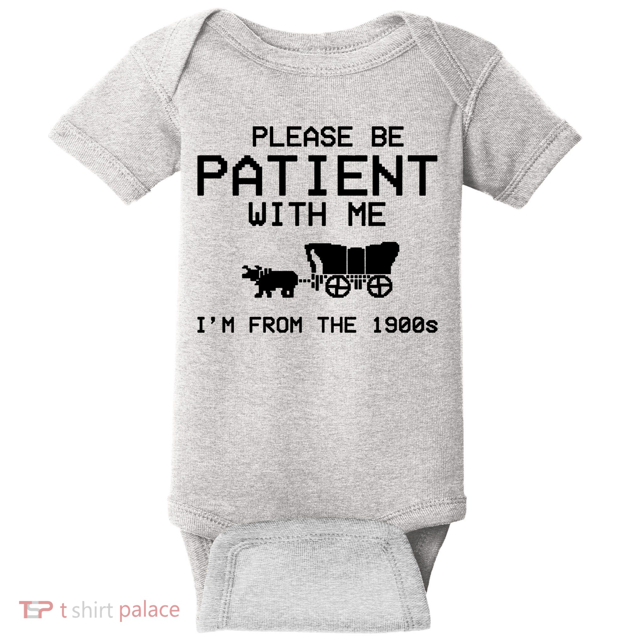Please Be Patient With Me Im From The 1900s Vintage Funny Baby Bodysuit
