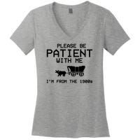 Please Be Patient With Me Im From The 1900s Vintage Funny Women's V-Neck T-Shirt