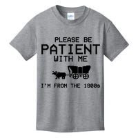 Please Be Patient With Me Im From The 1900s Vintage Funny Kids T-Shirt