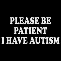 Please Be Patient I Have Autism Backpack