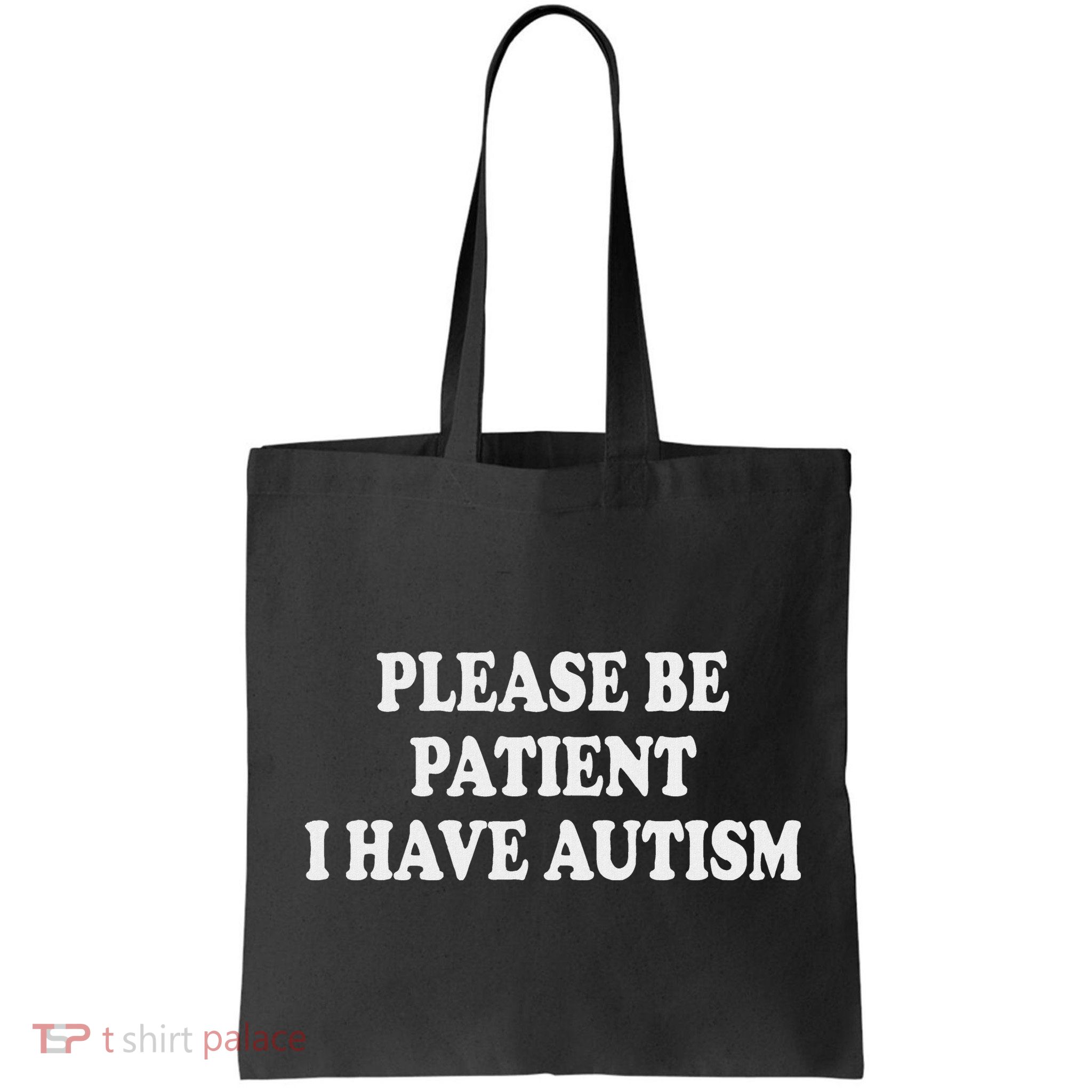 Please Be Patient I Have Autism Bag