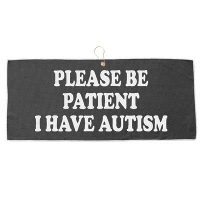 Please Be Patient I Have Autism Large Microfiber Waffle Golf Towel