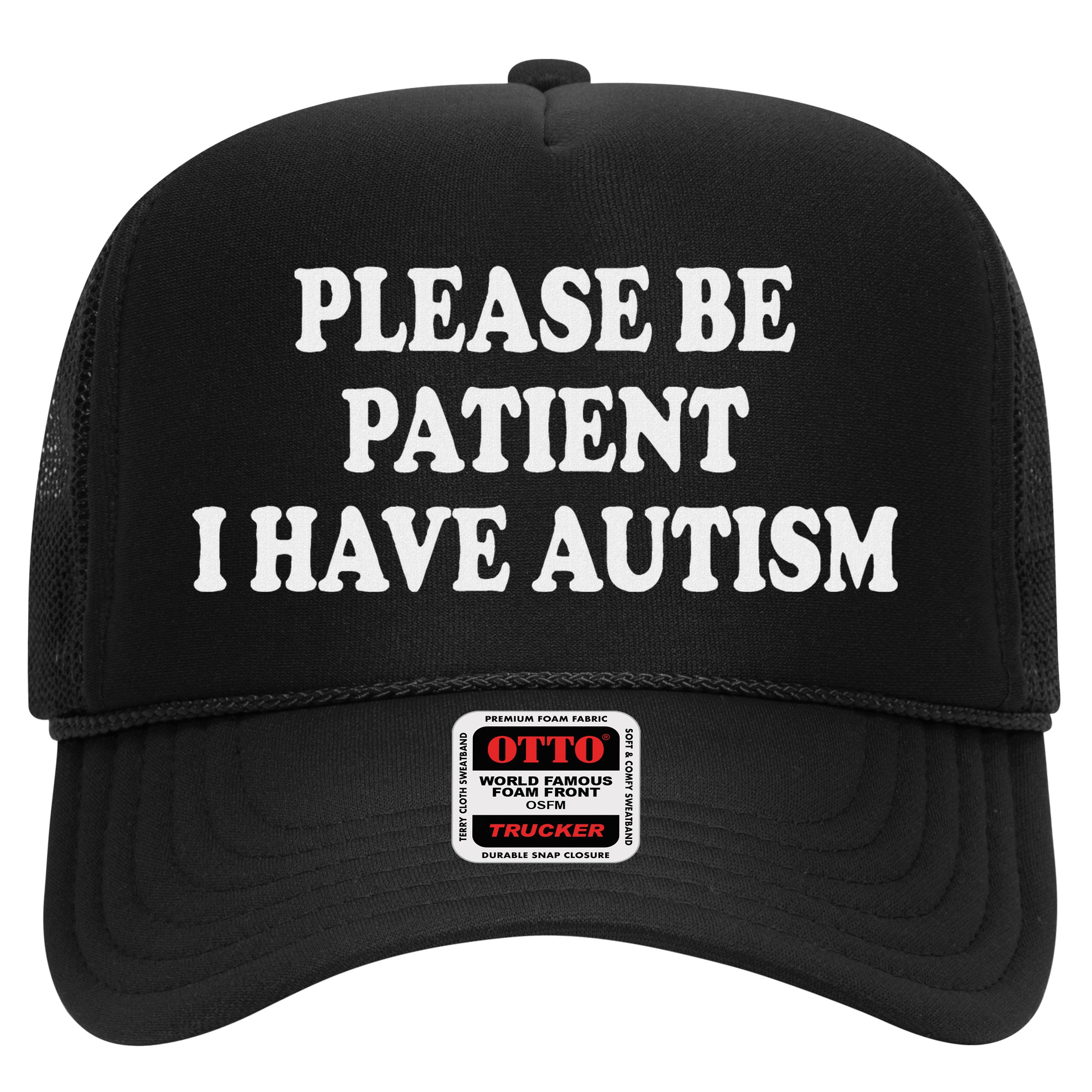 Please Be Patient I Have Autism Hat