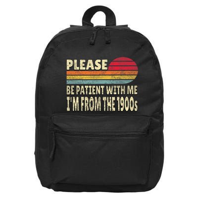 Please Be Patient With Me IM From The 1900s 16 in Basic Backpack