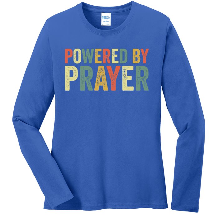 Powered By Prayer God Believer Pray Christian Faith Religion Gift Ladies Long Sleeve Shirt