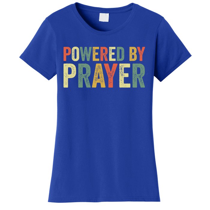 Powered By Prayer God Believer Pray Christian Faith Religion Gift Women's T-Shirt