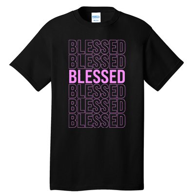 Pink BLESSED Pink Color Graphic Tall T-Shirt