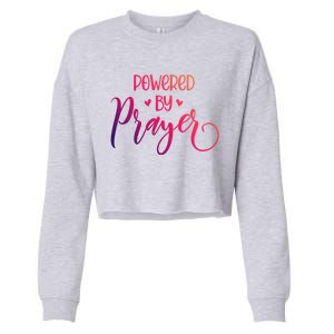 Powered By Prayer Gift Christian Faith Religious Outfit Gift Cropped Pullover Crew