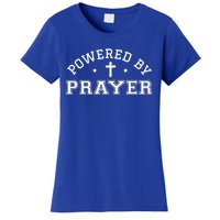 Powered By Prayer Praying Christian Cross Jesus Follower Great Gift Women's T-Shirt