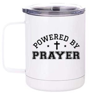 Powered By Prayer Praying Christian Cross Jesus Follower Great Gift 12 oz Stainless Steel Tumbler Cup