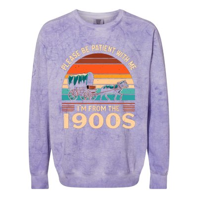 Please Be Patient With Me IM From The 1900S Funny Vintage Colorblast Crewneck Sweatshirt