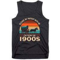 Please Be Patient With Me IM From The 1900S Funny Vintage Tank Top