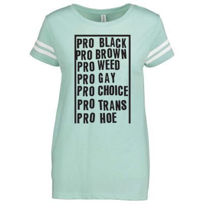 Pro Black Pro Brown Pro Weed Pro Gay Pro Hoe Enza Ladies Jersey Football T-Shirt