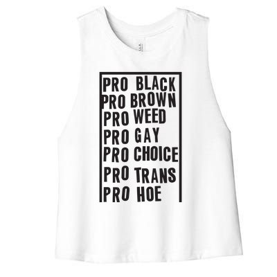 Pro Black Pro Brown Pro Weed Pro Gay Pro Hoe Women's Racerback Cropped Tank