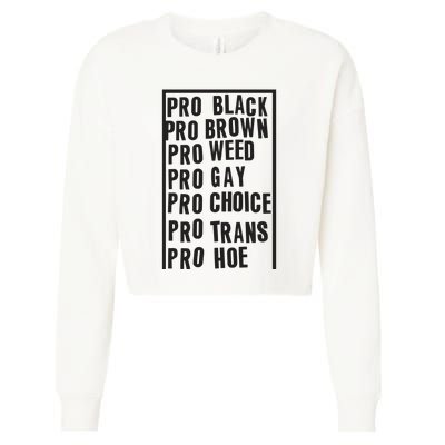 Pro Black Pro Brown Pro Weed Pro Gay Pro Hoe Cropped Pullover Crew