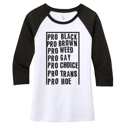 Pro Black Pro Brown Pro Weed Pro Gay Pro Hoe Women's Tri-Blend 3/4-Sleeve Raglan Shirt