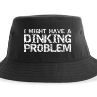 Pickle Ball Pun Ing Joke I Might Have A Dinking Problem Gift Sustainable Bucket Hat
