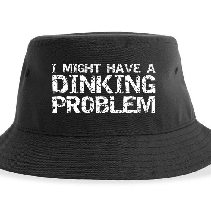 Pickle Ball Pun Ing Joke I Might Have A Dinking Problem Gift Sustainable Bucket Hat