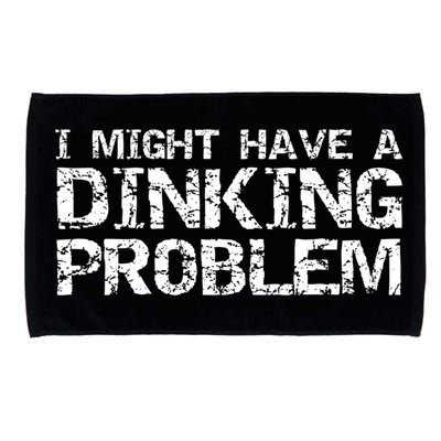 Pickle Ball Pun Ing Joke I Might Have A Dinking Problem Gift Microfiber Hand Towel